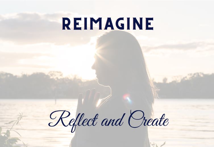 Re-Imagine: Reflect and Create with Rachel Chase
