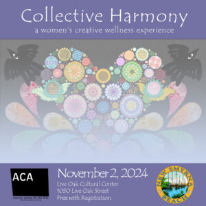 A purple poster with a large, colorful heart-shaped design in the center, surrounded by birds. Text reads "Collective Harmony: A Women's Creative Wellness Experience," "ACA," "Live Oak Cultural Center," "1050 Live Oak Street," "November 2, 2024," "Free with Registration," and the New Smyrna Beach logo.